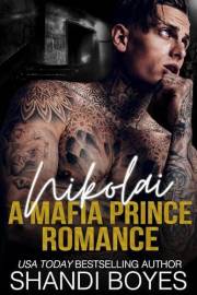 Nikolai: A Mafia Prince Romance (Russian Mob Chronicles Book 1)