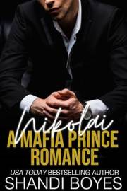 Nikolai: A Mafia Prince Romance