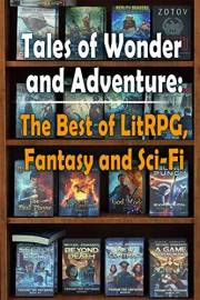 Tales of Wonder and Adventure: The Best of LitRPG, Fantasy and Sci Fi (Publisher's Catalog)