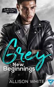 Grey: New Beginnings (Spectrum Series Book 5)