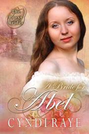 A Bride for Abel (The Proxy Brides Book 4)