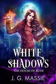 White Shadows (The House of Rune Book 1)