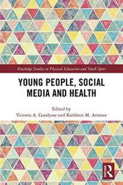 Young People, Social Media and Health (Routledge Studies in Physical Education and Youth Sport)