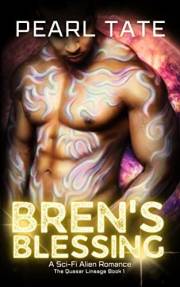 Bren's Blessing - A Sci-Fi Alien Romance: The Quasar Lineage Book 1