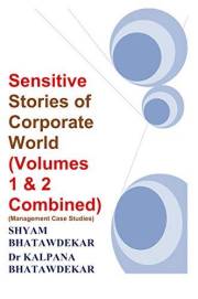 Sensitive Stories of Corporate World (Volumes 1 & 2 Combined) (Management Case Studies) (Management Anecdotes/Case Studies)