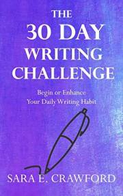 The 30-Day Writing Challenge: Begin or Enhance Your Daily Writing Habit