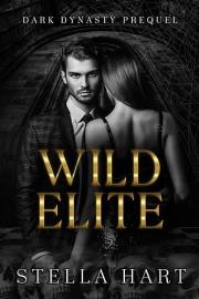 Wild Elite: A Dark Captive Romance (Dark Dynasty Prequel)