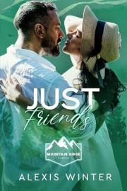 Just Friends (Mountain Ridge Series Book 1)
