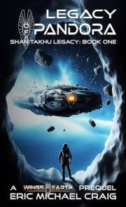 Legacy of Pandora: Shan Takhu Legacy: Book One