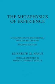 The Metaphysics of Experience: A Companion to Whitehead's Process and Reality (American Philosophy)
