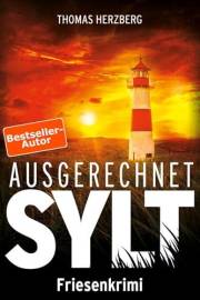 Ausgerechnet Sylt: Küstenkrimi - Nordseekrimi (Hannah Lambert ermittelt - Friesenkrimi-Reihe 1) (German Edition)