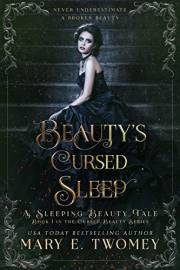 Beauty's Cursed Sleep: A Sleeping Beauty Tale (Cursed Beauty Book 1)