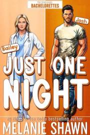 Just One Night: A second chance, first love, blue collar hero, small town romance (Crossroads Bachelorettes Book 1)