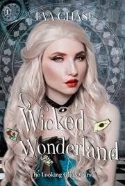 Wicked Wonderland (The Looking-Glass Curse Book 1)
