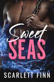 Sweet Seas: Captain & the Cook - Grumpy/Sunshine, Steamy Ship Suspense. (Love Against the Odds Standalone Collection Book 1)