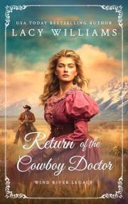 Return of the Cowboy Doctor (Wind River Legacy Book 3)