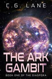 The Ark Gambit: Book One of The Diaspora