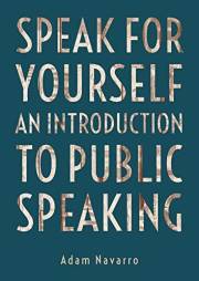 Speak for Yourself: An Introduction to Public Speaking