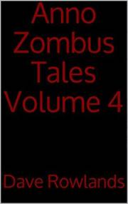 Anno Zombus Tales Volume 4
