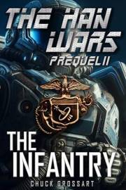 The Infantry (The Han Wars Prequels Book 2)