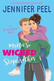 My Not So Wicked Stepbrother (My Not So Wicked Series Book 1)