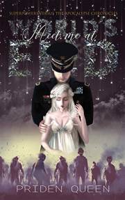 Meet Me at World's End (Superpowers Versus the Apocalypse Chronicles Book 1)