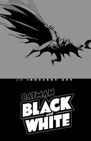 Batman Black & White: An Innocent Guy