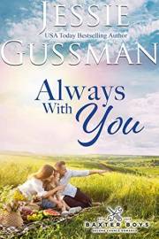 Always With You (Baxter Boys Book 1) A Sweet, Second Chance Romance