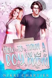 How to Train a Boy For Prom (Fallen Elk Grove High Book 1)