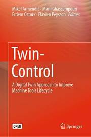 Twin-Control: A Digital Twin Approach to Improve Machine Tools Lifecycle