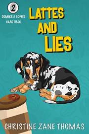 Lattes and Lies: A Modern Cozy Mystery (Comics and Coffee Case Files Book 2)