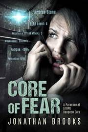 Core of Fear: A Paranormal LitRPG Dungeon Core (Spirit Core Book 1)
