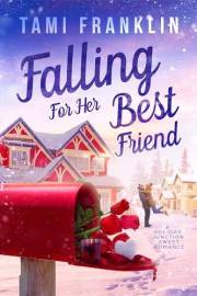 Falling For Her Best Friend: A Sweet Small Town Romance (Love in Holiday Junction Book 1)