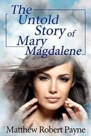 The Untold Story of Mary Magdalene