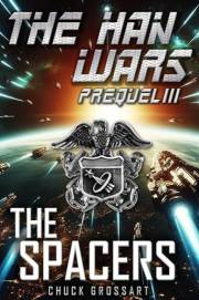 The Spacers (The Han Wars Prequels Book 3)
