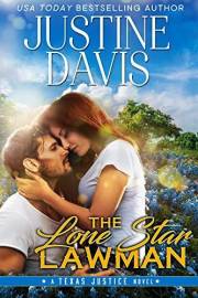 The Lone Star Lawman : An Enemies to Lovers Romance (Texas Justice Book 1)