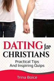 Dating for Christians: Practical Tips and Inspiring Quips