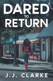 Dared to Return: A Women’s Crime Thriller (Kate Anderson Book 2)