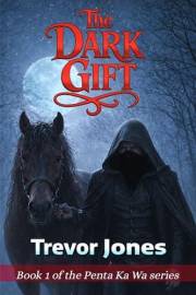 The Dark Gift (The Penta Ka Wa Series Book 1)