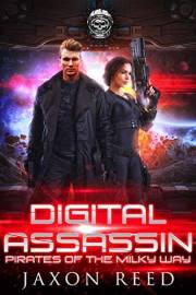 Digital Assassin (Pirates of the Milky Way Book 1)