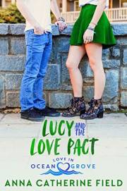 Lucy and The Love Pact: Young Adult Fake Romance (Love in Ocean Grove Book 2)
