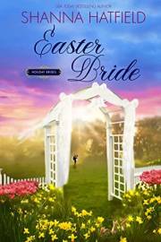 Easter Bride: A Sweet Western Romance (Holiday Brides Book 3)