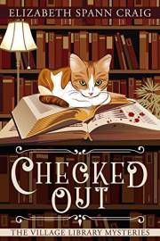 Checked Out (The Village Library Mysteries Book 1)