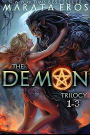 The Demon Trilogy Books 1-3: ????Collector’s Edition — The Complete Demon Saga —#1 Fantasy Bestselling Series • 3 Ultra Dark Fa