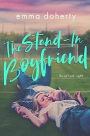 The Stand-In Boyfriend: A YA contemporary romance about a fake relationship (Grove Valley High Book 1)