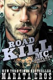 The Complete Road Kill MC Series Box Set Books 1-8: ????Collector’s Edition • Top 100 Kindle Store Bestseller • #1 Thriller & N
