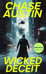Wicked Deceit: A Sam Wick Thriller (Sam Wick Universe Book 1)