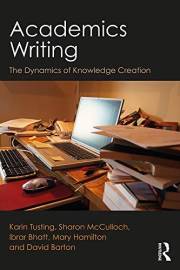 Academics Writing: The Dynamics of Knowledge Creation Academics Writing: The Dynamics of Knowledge Creation