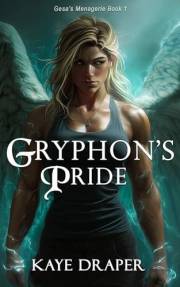 Gryphon's Pride: Paranormal Reverse Harem (Gesa's Menagerie Book 1)