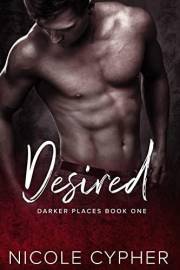 Desired (Darker Places Book 1)